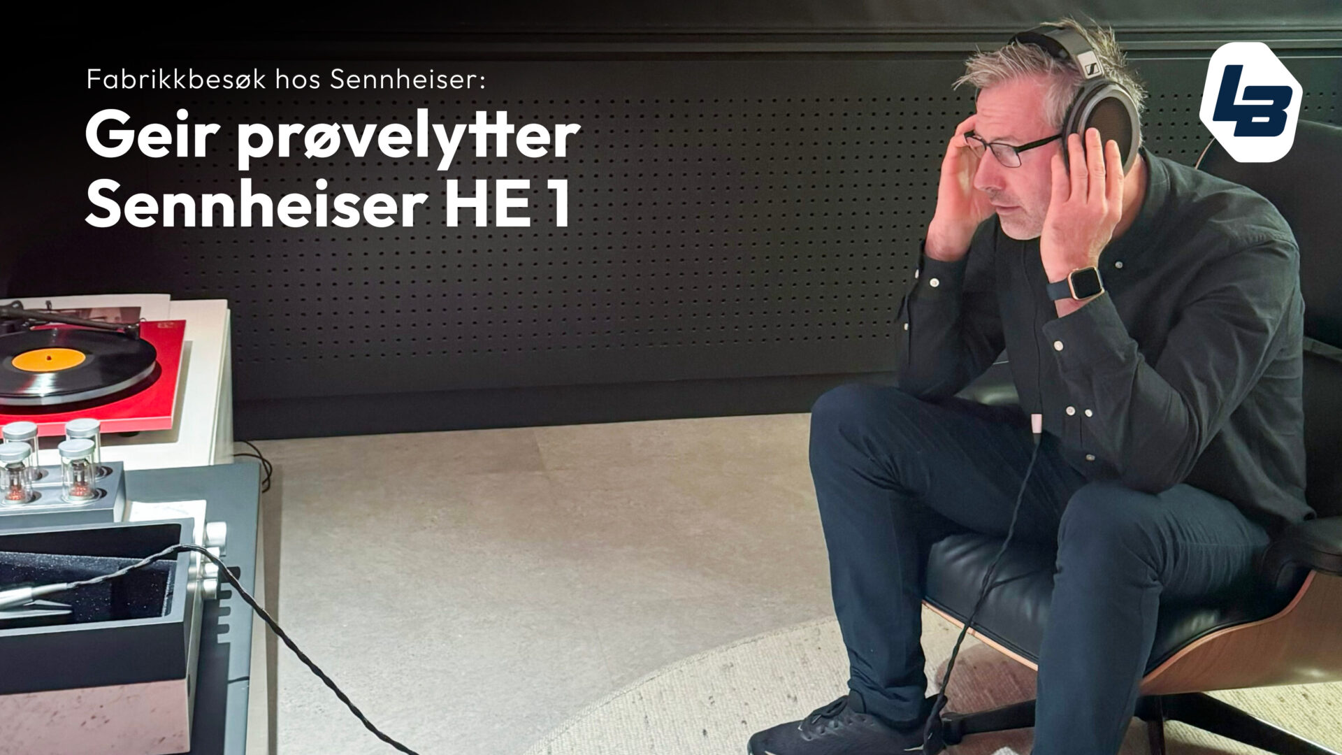 Geir prøvelytter Sennheiser HE 1